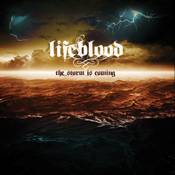 Lifeblood (USA) : The Storm Is Coming